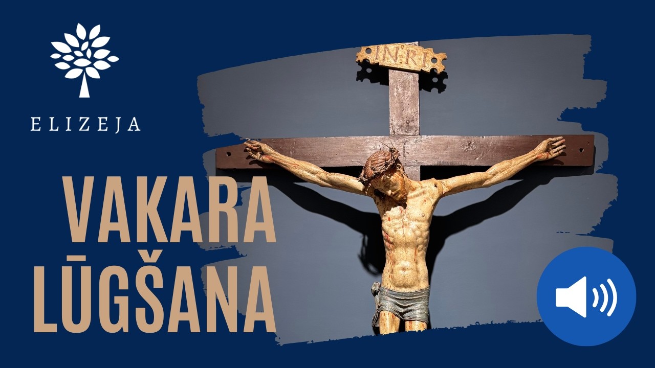 ELIZEJAS VAKARA LŪGŠANA – 23.februāris