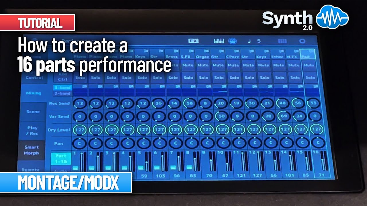 YAMAHA MONTAGE / MODX TUTORIAL: HOW TO CREATE A 16 PARTS PERFORMANCE