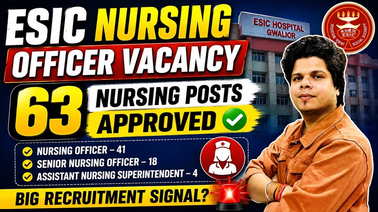 ESIC Nursing Officer Vacancy 2026 🔥 63 Nursing Posts Approved | Big Update for Nursing Aspirants
