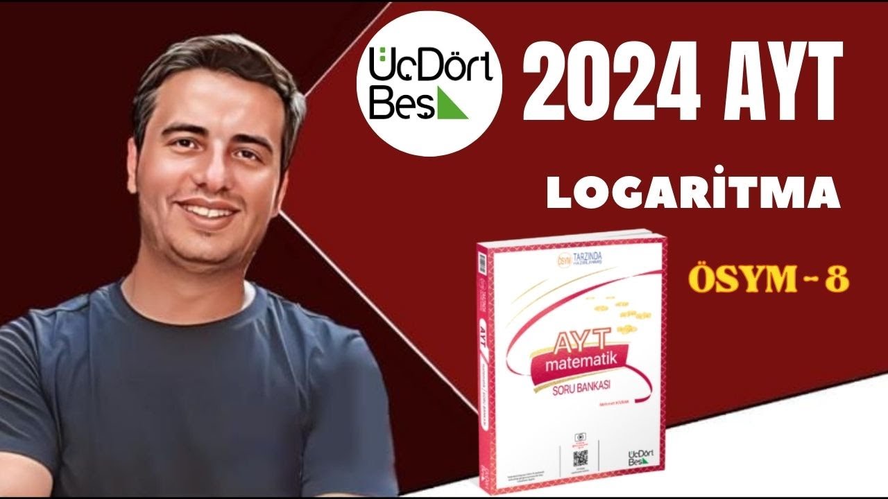 LOGARİTMA / ÖSYM-8 / 2023 - 2024 / 345 AYT MATEMATİK ÇÖZÜMLERİ
