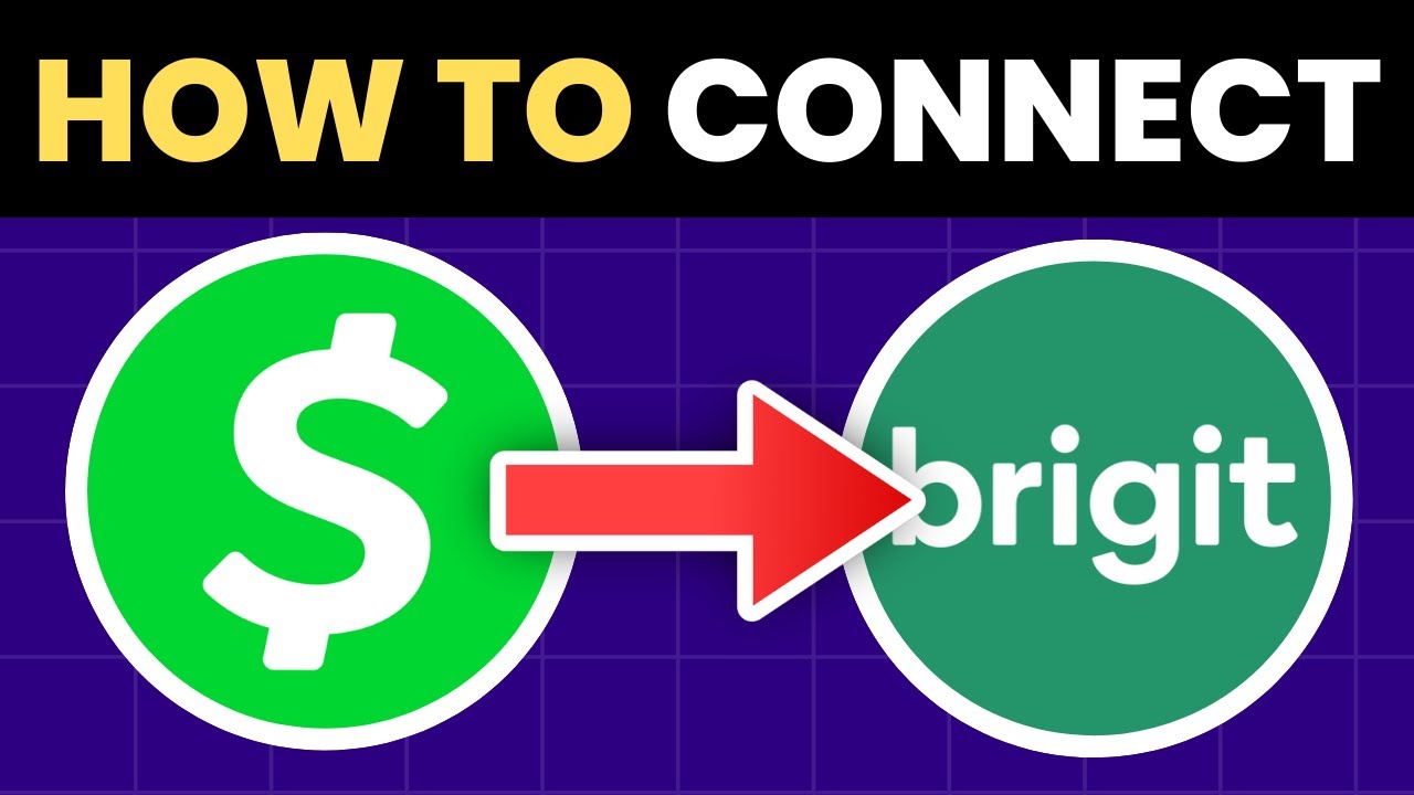 How To Connect Cash App To Brigit (Full Guide 2025)