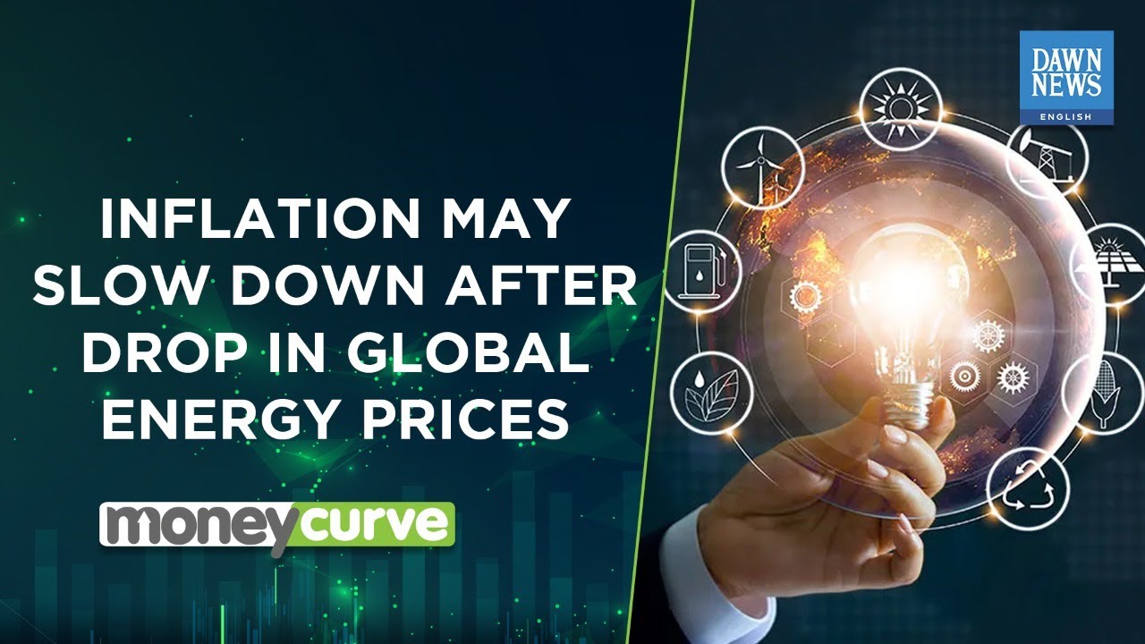 Inflation may slow down after drop in global energy prices | MoneyCurve | Dawn News English