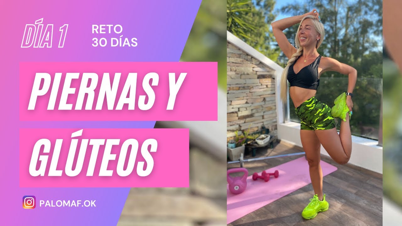 RUTINA 2022 / DIA 1 (Piernas y glúteos) entrena tu cuerpo con Paloma Coach