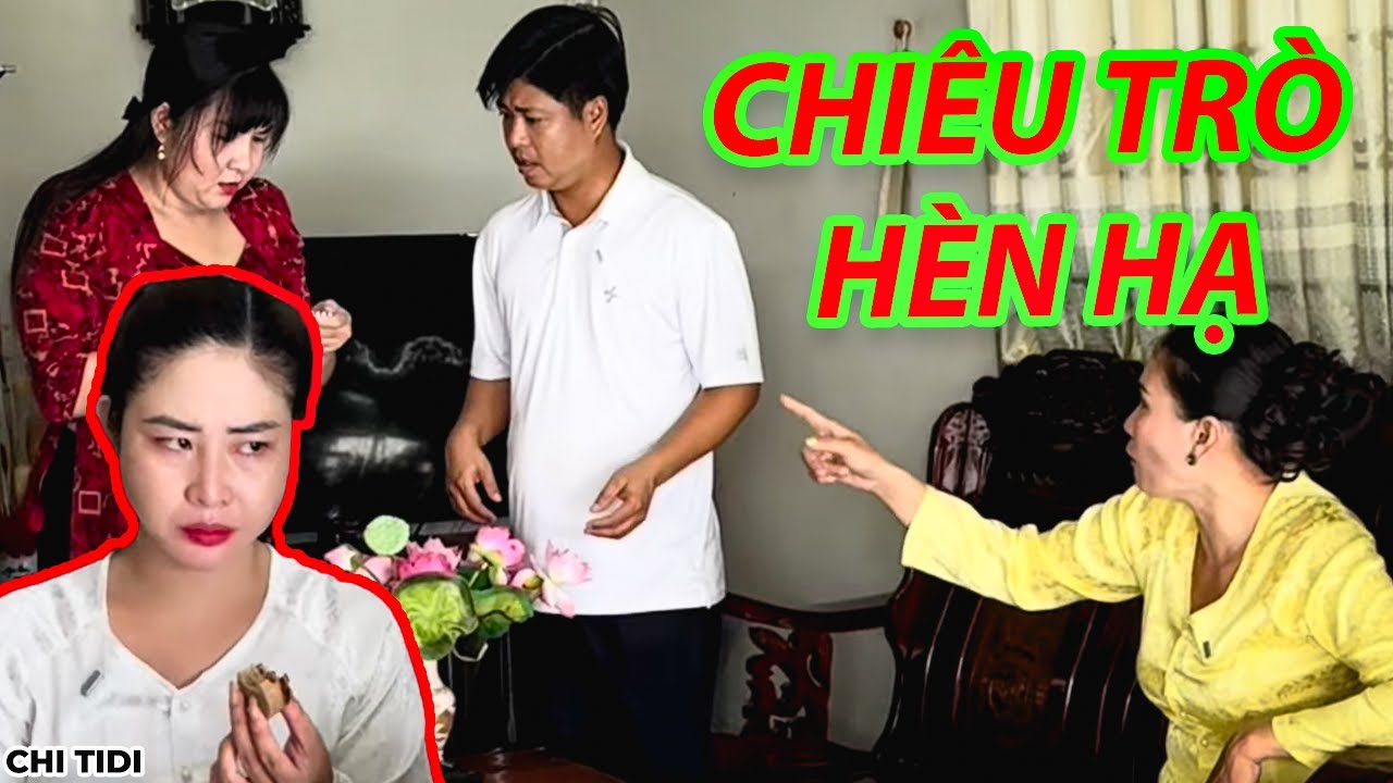 Tiểu Tam Đến Nhà Động Tay Động Chân Cho Má Chồng Hiểu Lầm Con Dâu / Chi Tidi