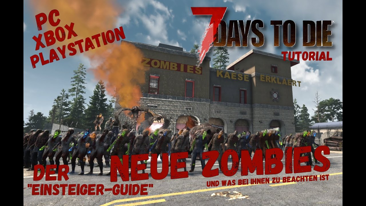 7 Days To Die Guide | Einsteiger-Infos zu den neuen Zombies  | PS5 | XBox | PC | Tutorial Hilfe