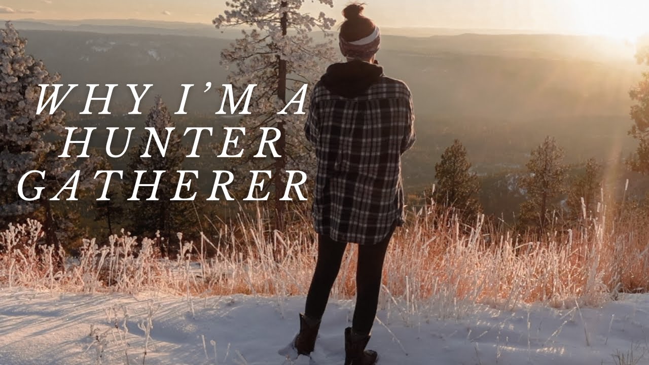 Why I'm a Hunter Gatherer | Sourcing Clean Food Like Our Ancestors