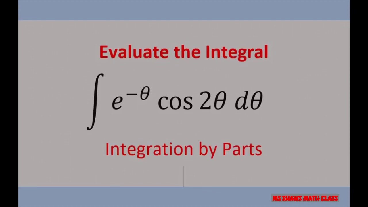 Integration by Parts e^(-x) cos 2x dx  example 14. LIATE