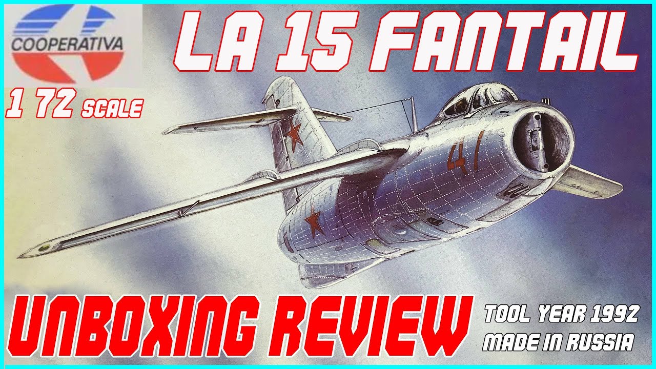COOPERATIVA 1/72 LAVOCHIKIN LA-15 FANTAIL UNBOXING REVIEW