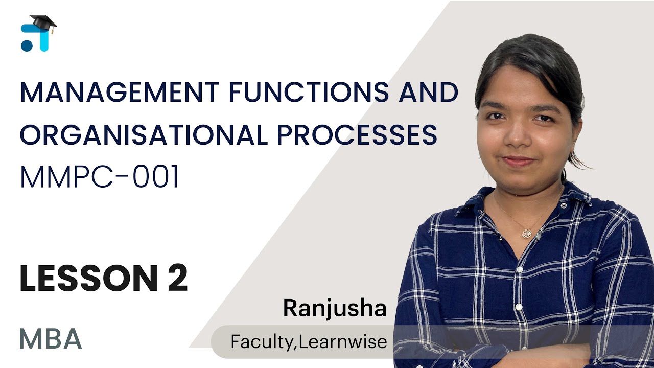 Lesson 2 Block 1 | Management Functions and Organisational Processes | MMPC-001 | IGNOU Classes