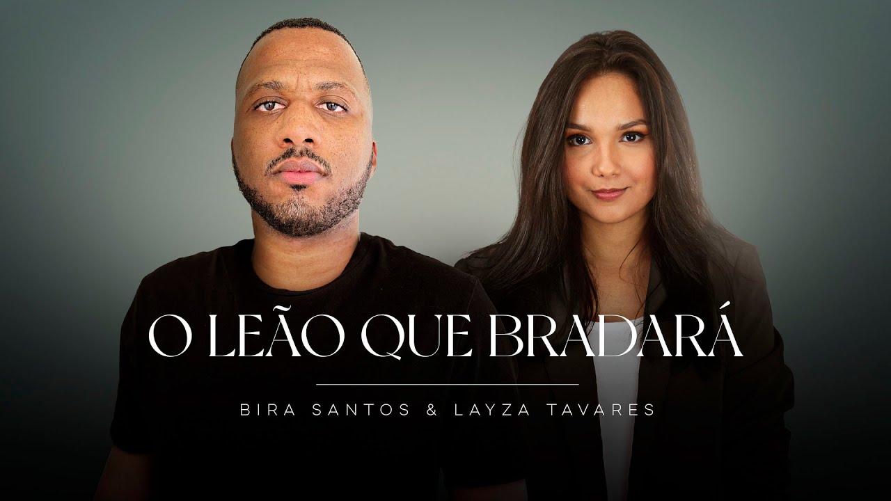 Bira Santos e Layza Tavares - O Leão que Bradará (Áudio Oficial)