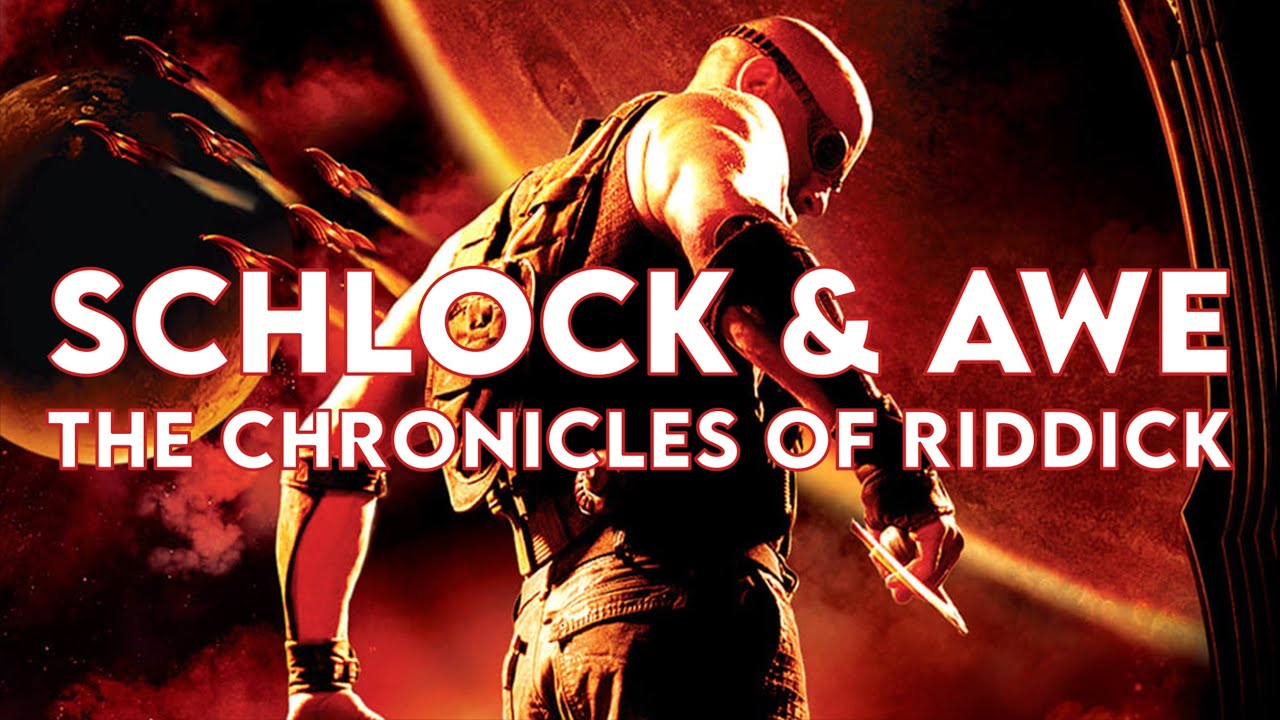 Schlock and Awe: The Chronicles of Riddick