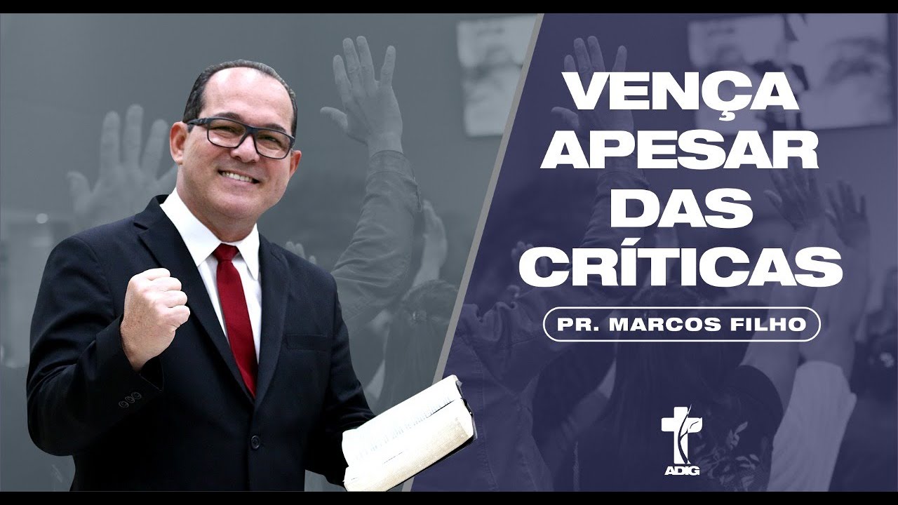PR. MARCOS FILHO - Vença apesar das críticas