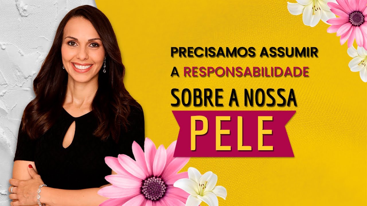 Precisamos assumir a responsabilidade sobre a nossa pele