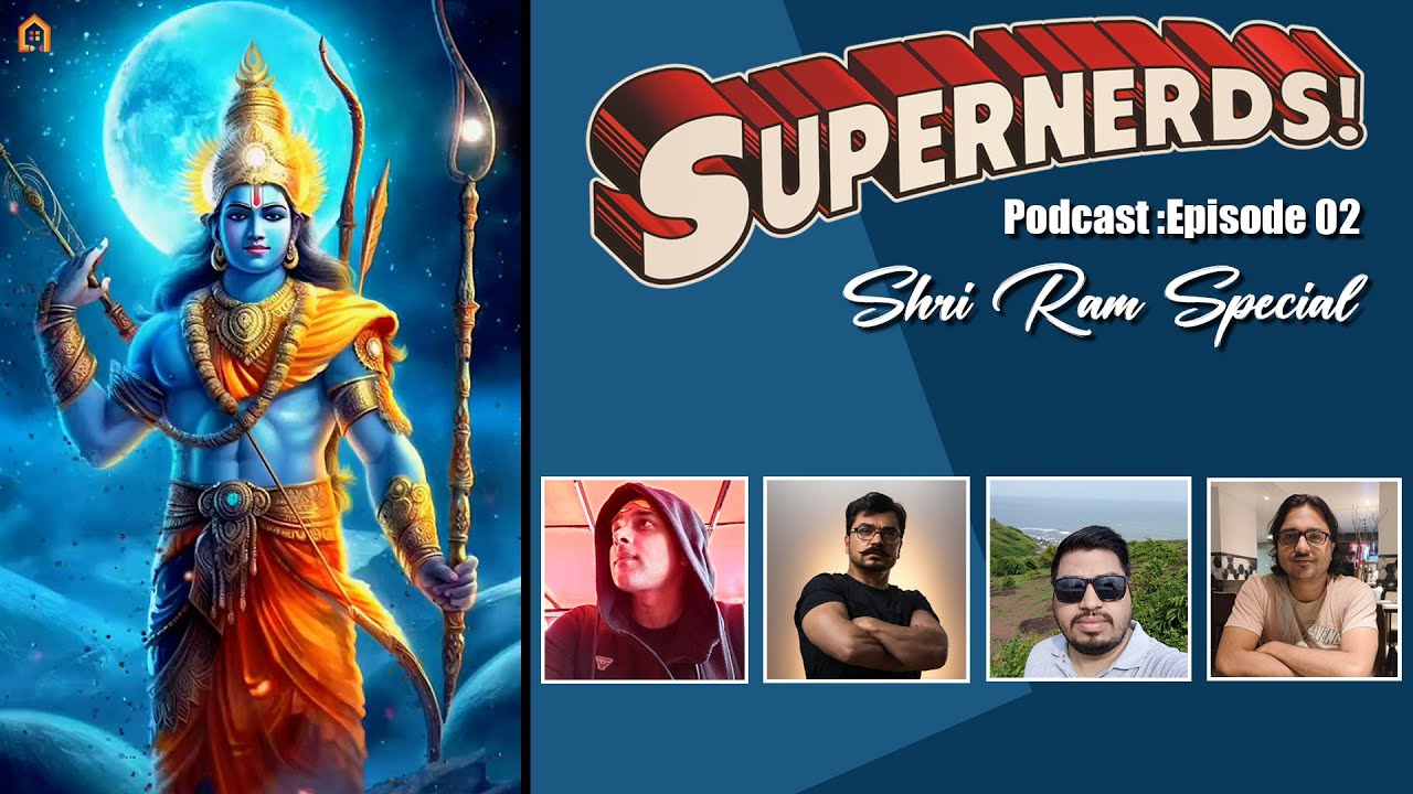 SUPERNERDS | Podcast : Episode 02 | Shri Ram Special @kishanharchandani  @ComicsAnimal @ComicsByte