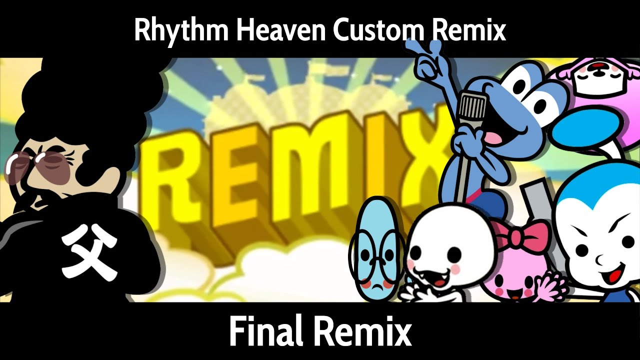 Rhythm Heaven Custom Remix - Final Remix