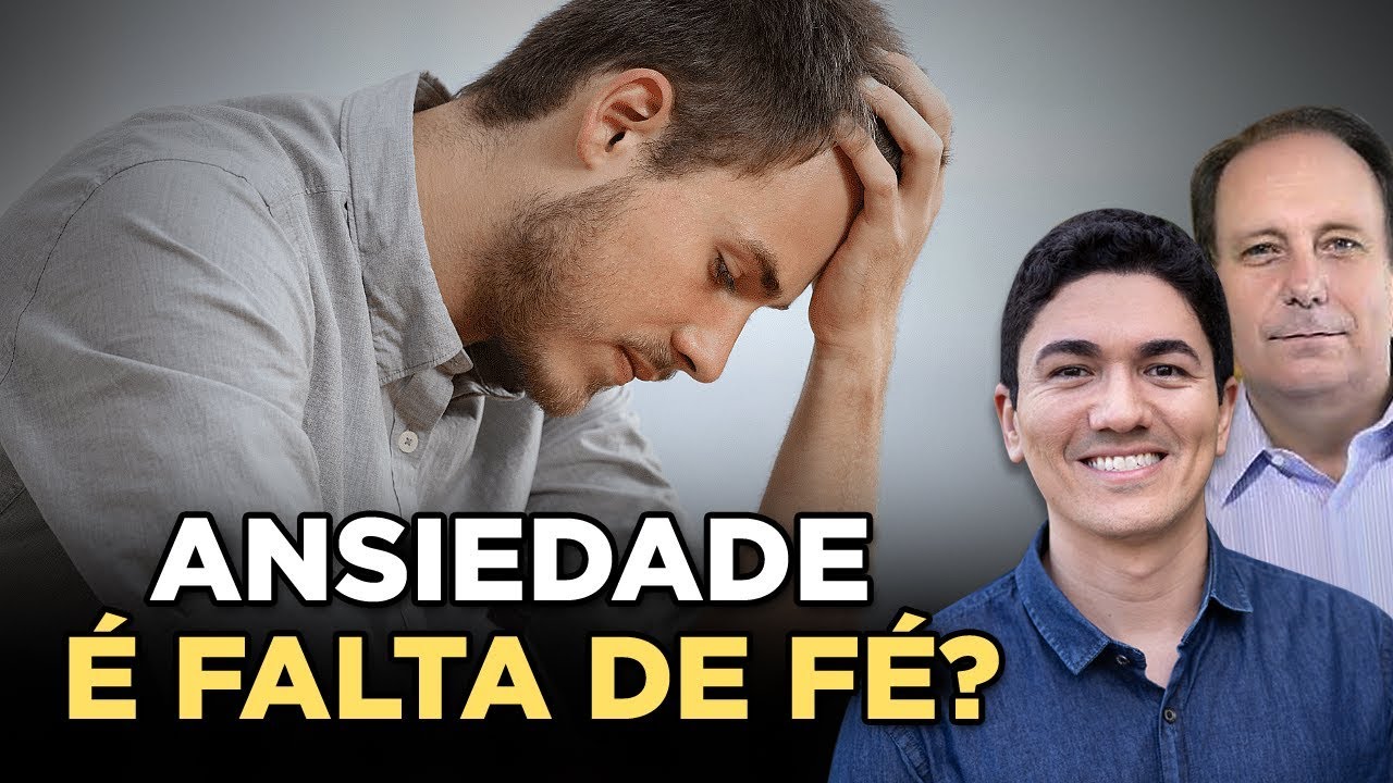 POR QUE FICAMOS ANSIOSOS SE TEMOS DEUS NO CORAÇÃO? (Oração Para Ansiedade) - ft. Lamartine Posella