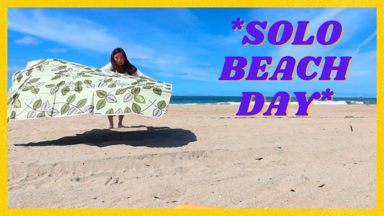 I WENT TO THE BEACH ALONE FOR THE FIRST TIME