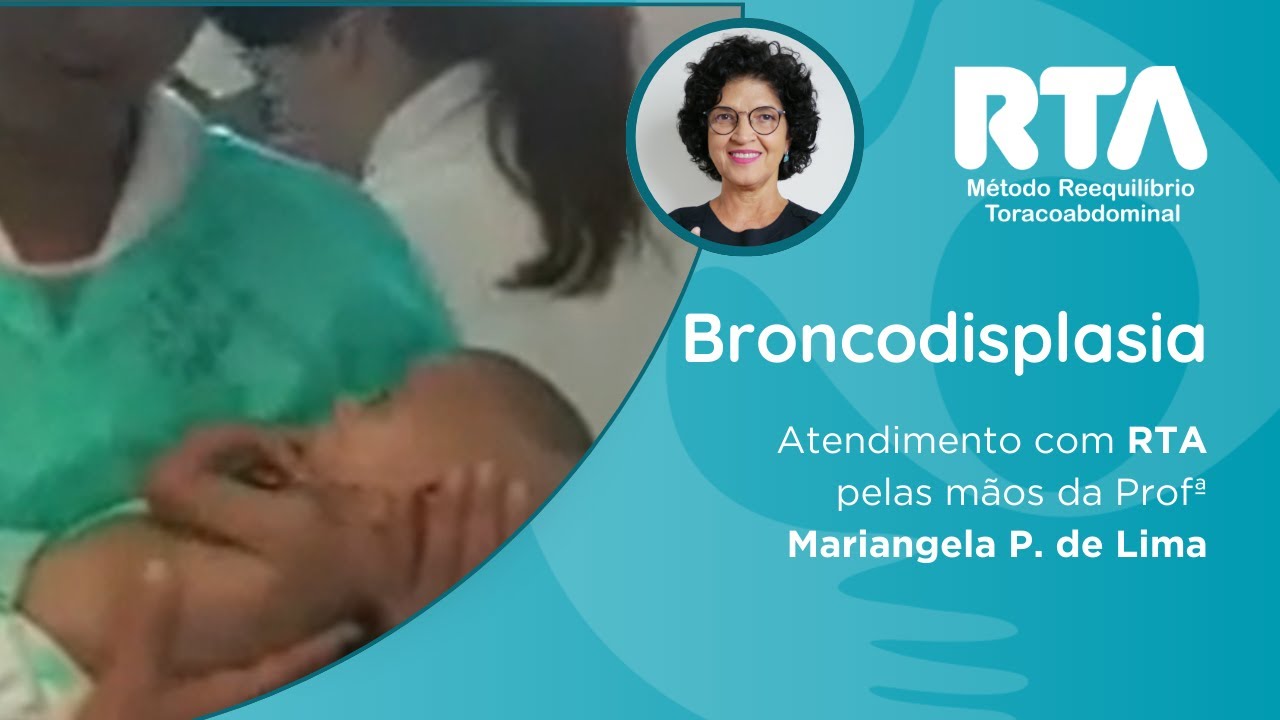 Tratamento de Bebê Prematuro com Broncodisplasia Pulmonar | RTA - Reequilíbrio Toracoabdominal