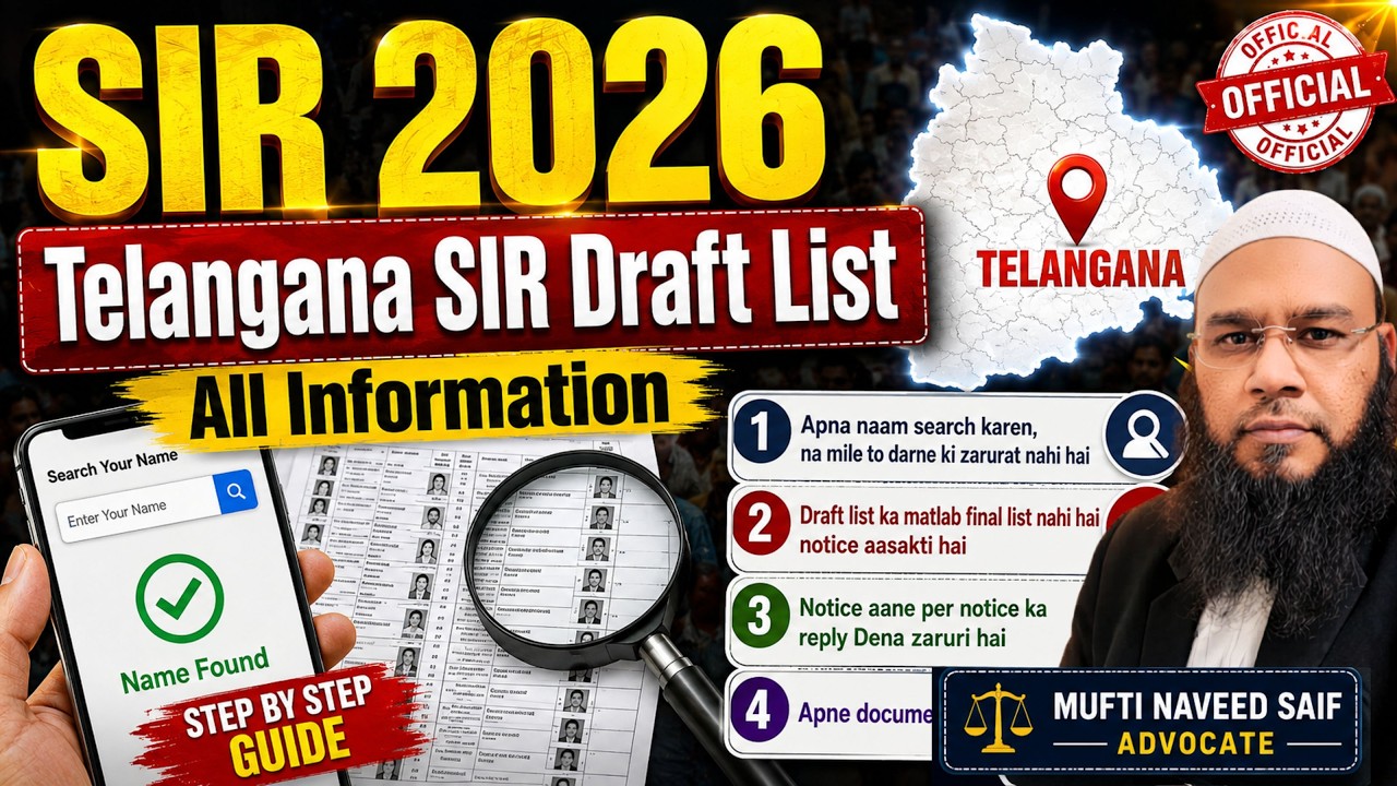Telangana SIR Draft List 2026 | ASSD Claims | Notices | Full Info | Mufti Naveed Saif Advocate