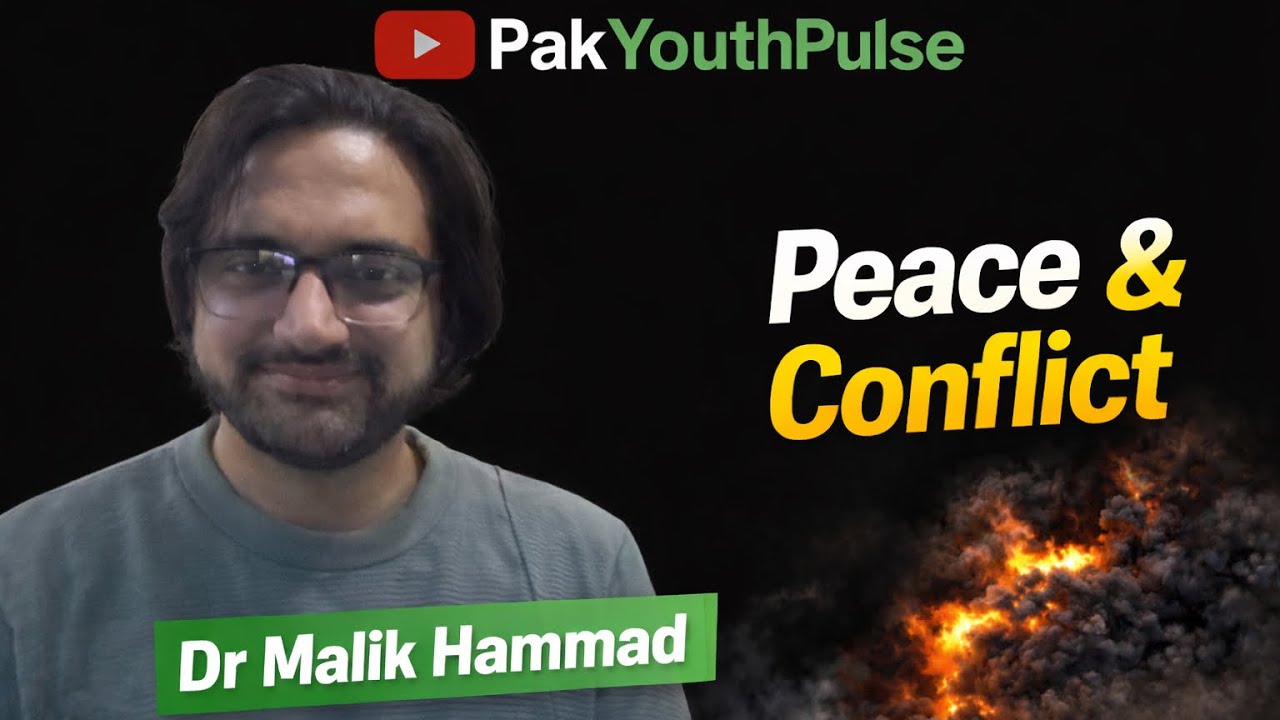 Understanding Peace, Conflict & Nonviolent Movements- Dr Malik Hammad Ahmed 