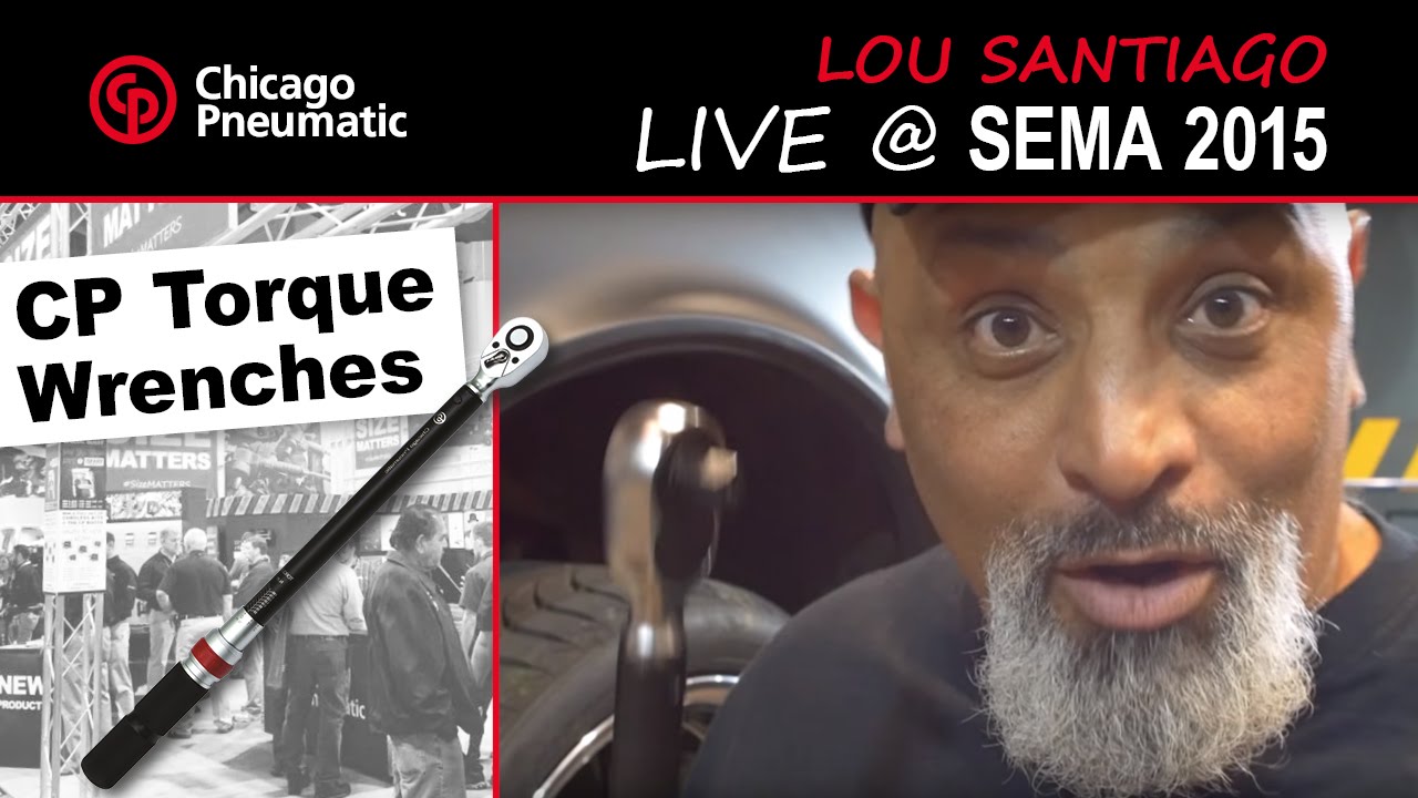 CP Torque Wrenches  - Reviewed by Lou Santiago @ SEMA 2015