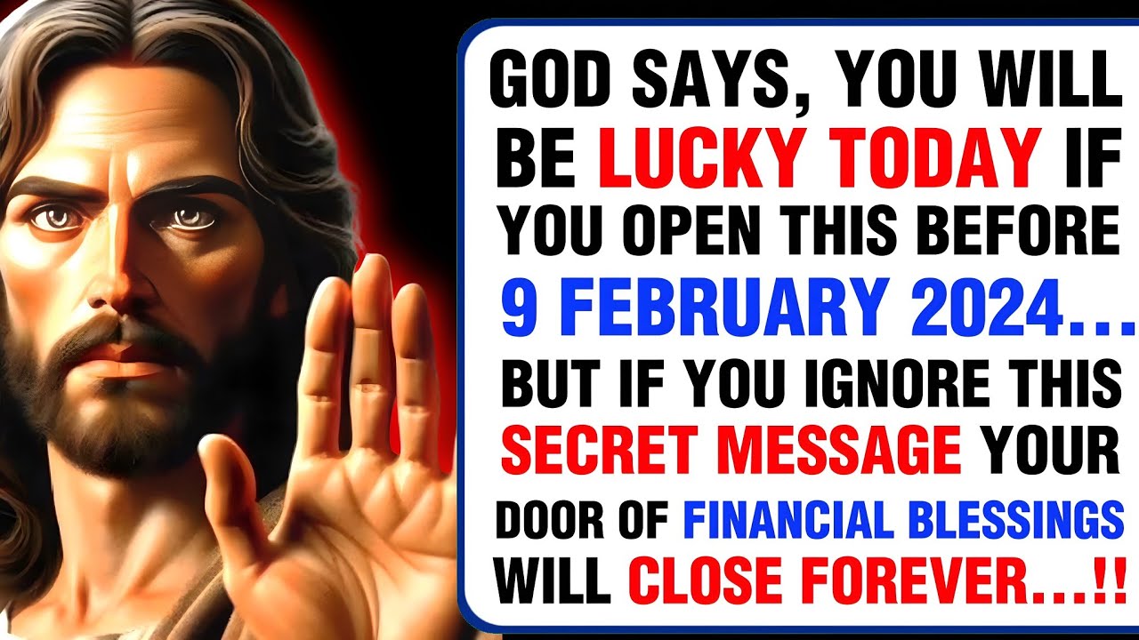 🛑JESUS SAYS, YOU WILL BE LUCKY TODAY IF YOU OPEN THIS BEFORE 9 FEBRUARY 2024...। God message। #jesus