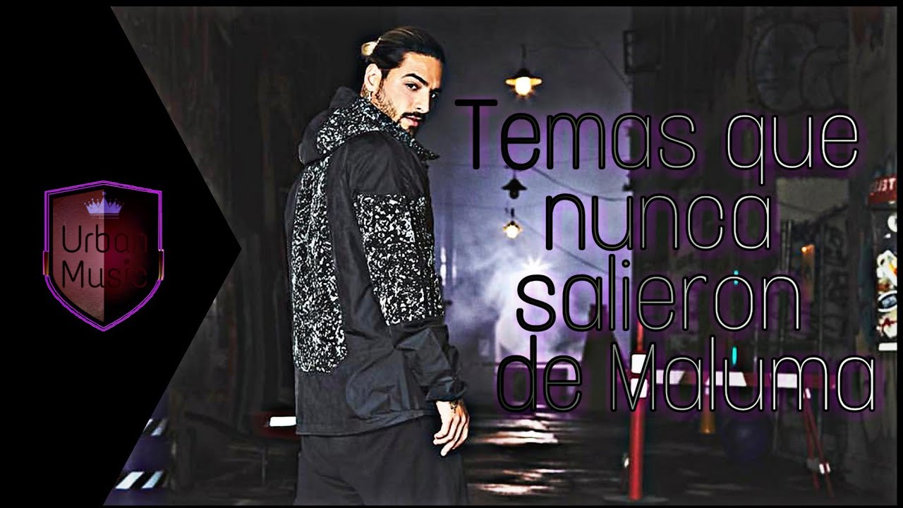 Temas De Maluma Que Nunca Salieron
