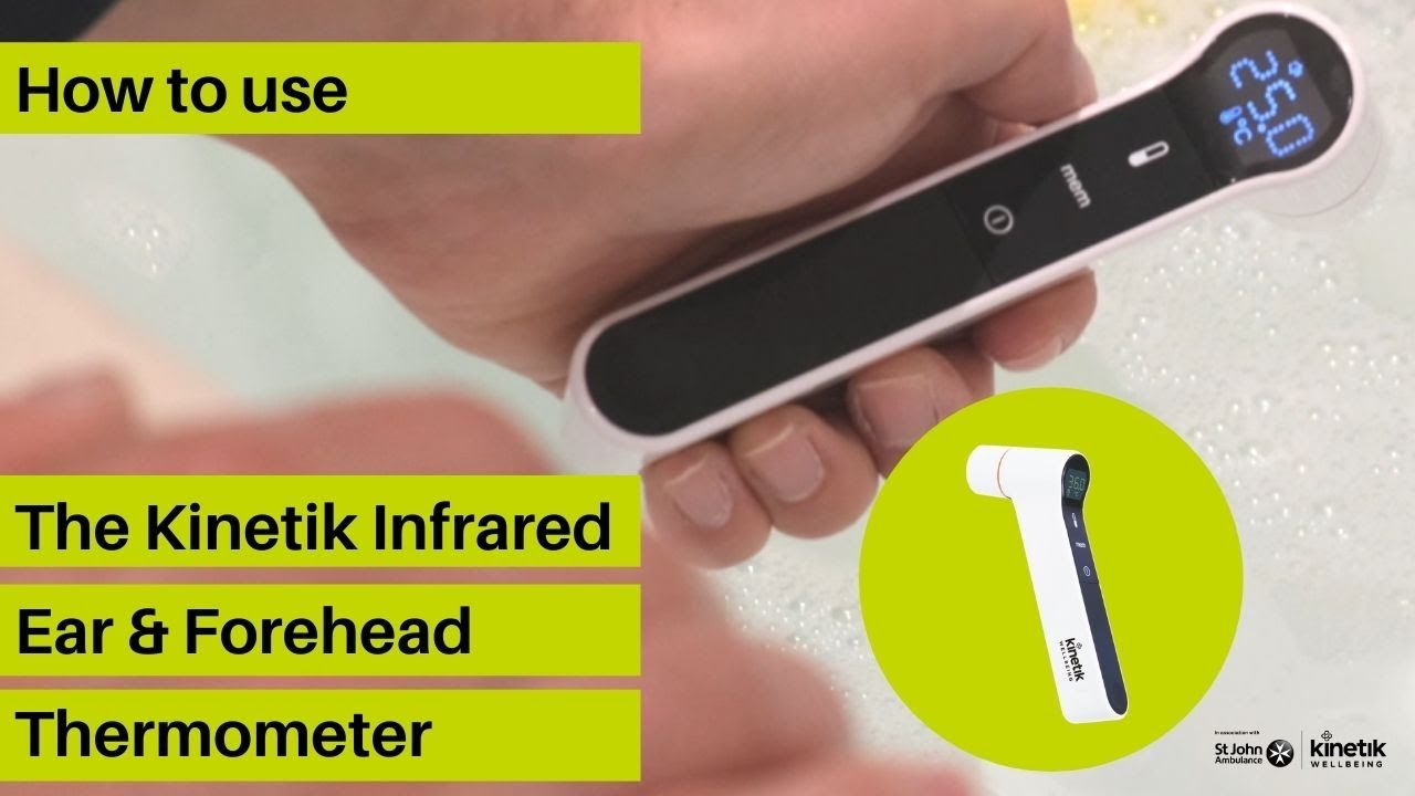 How to use the Kinetik Wellbeing Ear and No Touch Forehead Thermometer