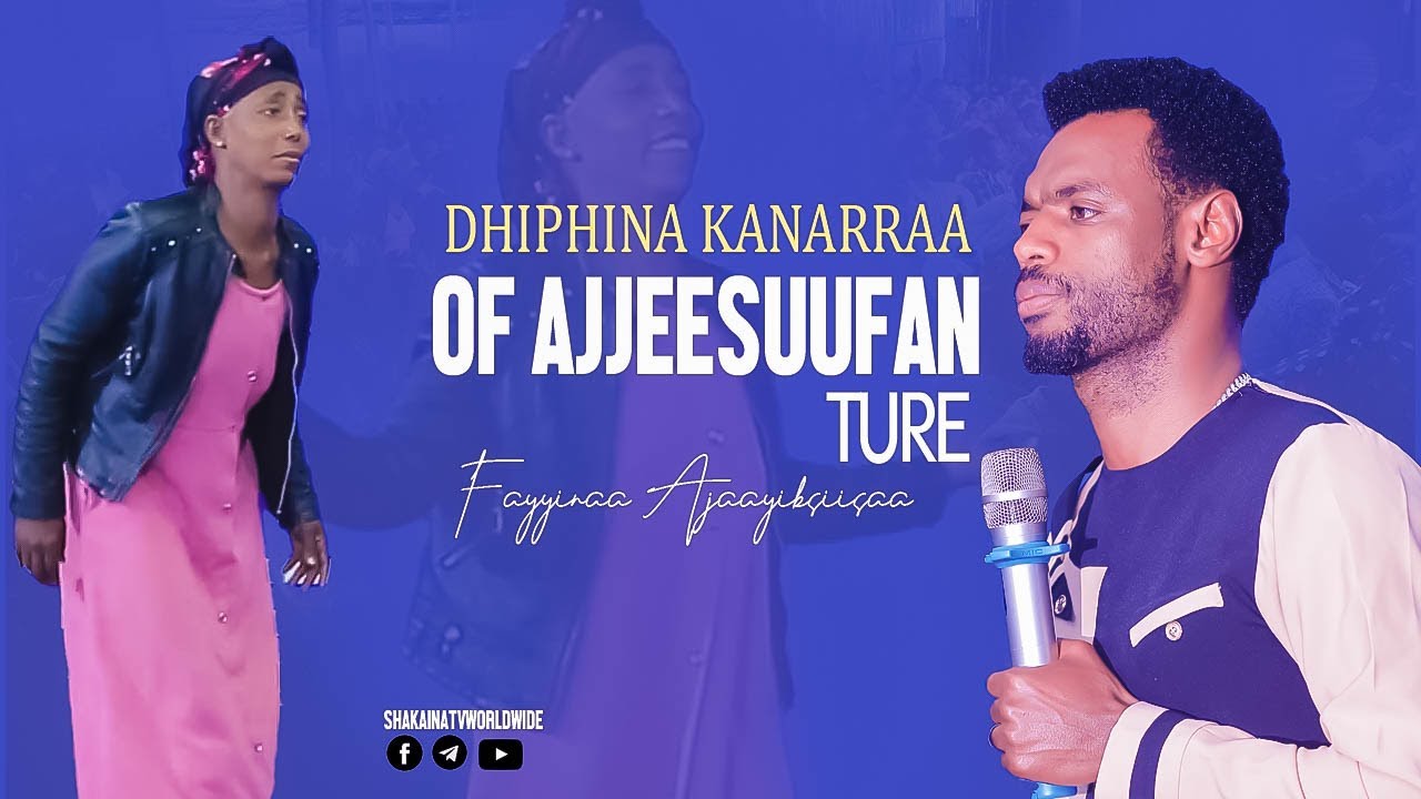 79 |OF AJJEESUUFAN TURE | YEROO FAYYINAA AJAAYIBSIISAA | @Shakayina TV World Wide Wide