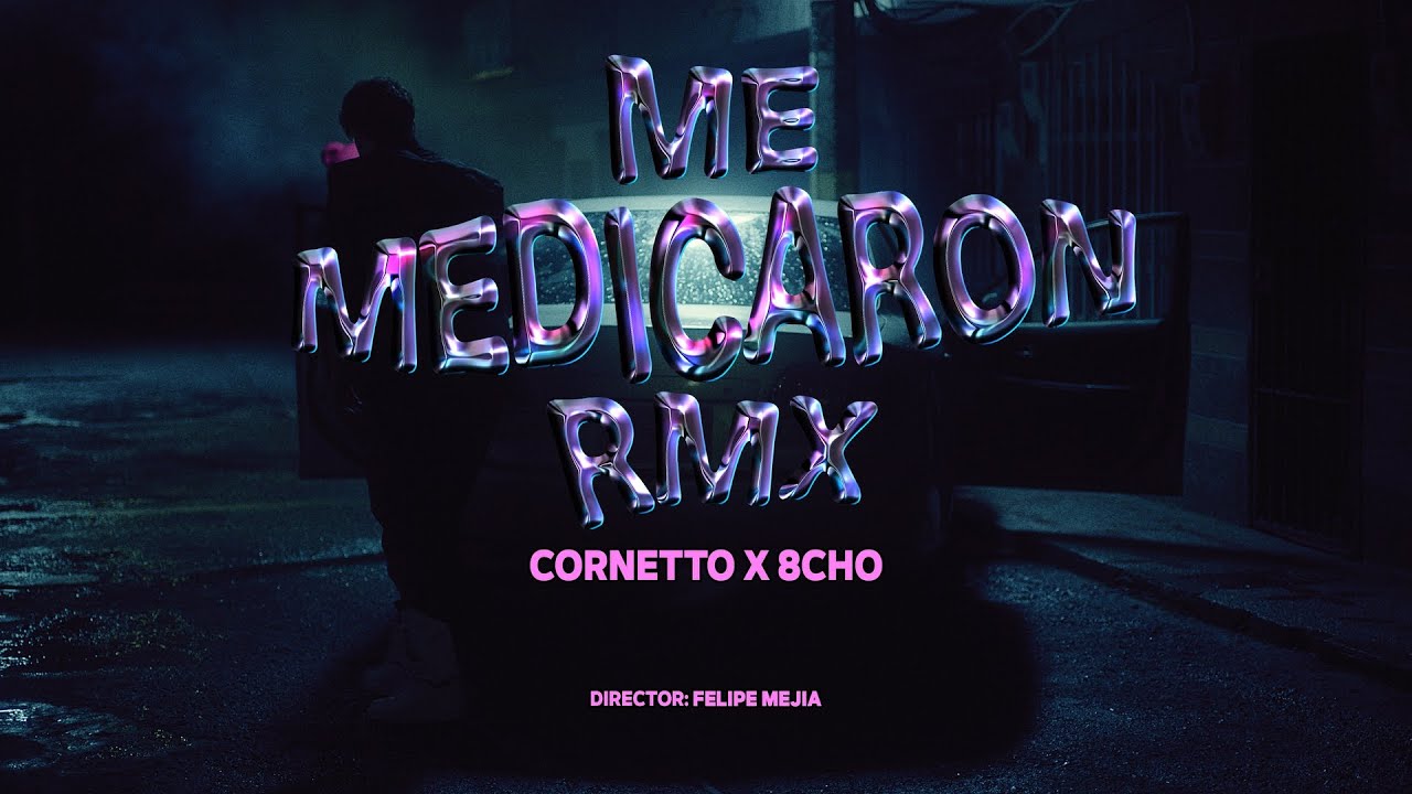 CORNETTO ❌ 8CHO | 💊 ME MEDICARON REMIX  (OFFICIAL VIDEO )