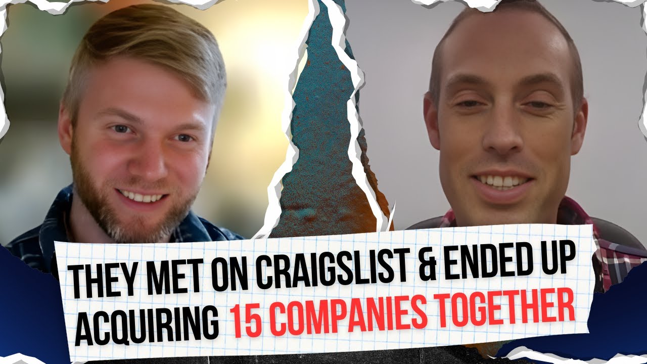 They Met on Craigslist & Ended Up Acquiring 15 Businesses Together | Joe Van Deman and Colin King