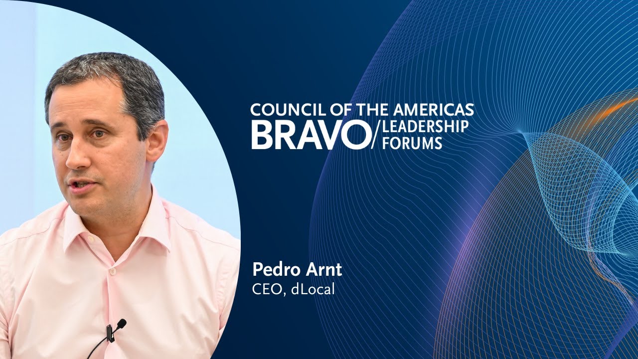 BRAVO Leadership Conversation with Pedro Arnt, CEO of dLocal