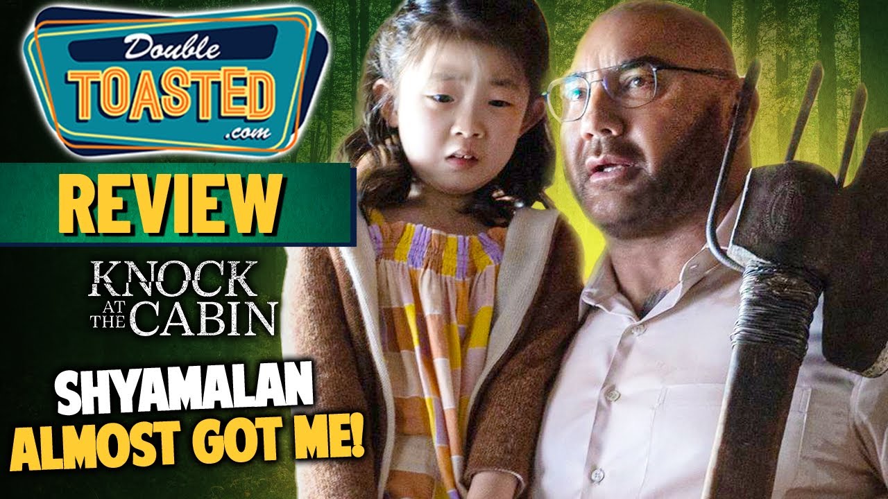 KNOCK AT THE CABIN MOVIE REVIEW | Double Toasted