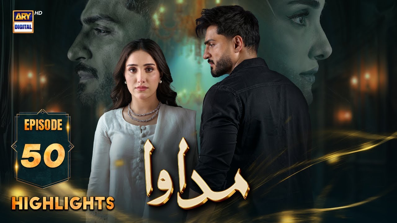 Madawa Episode 50 | Highlights | Omer Shahzad | Aiza Awan | ARY Digital Drama