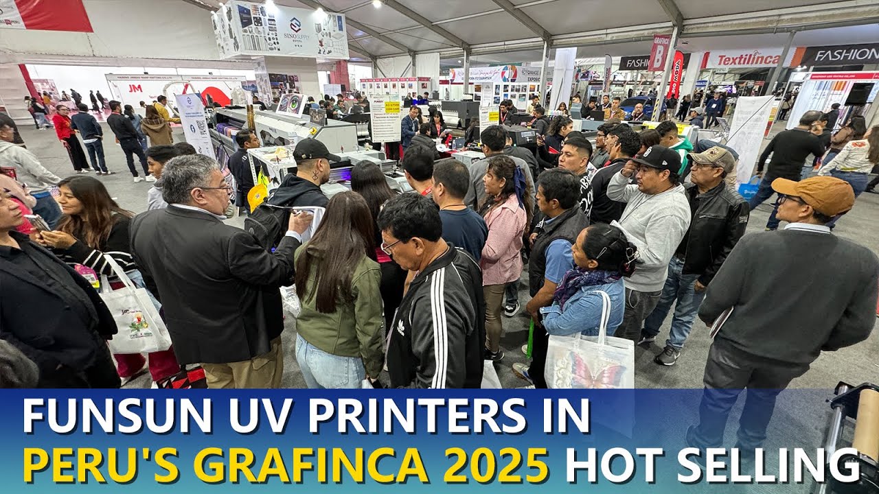 FUNSUN UV Printers in Peru's GRAFINCA 2025 hot selling
