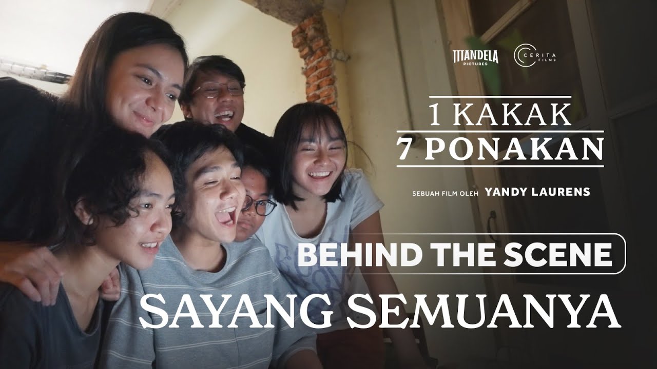 1 KAKAK 7 PONAKAN | BEHIND THE SCENE | SAYANG SEMUANYA