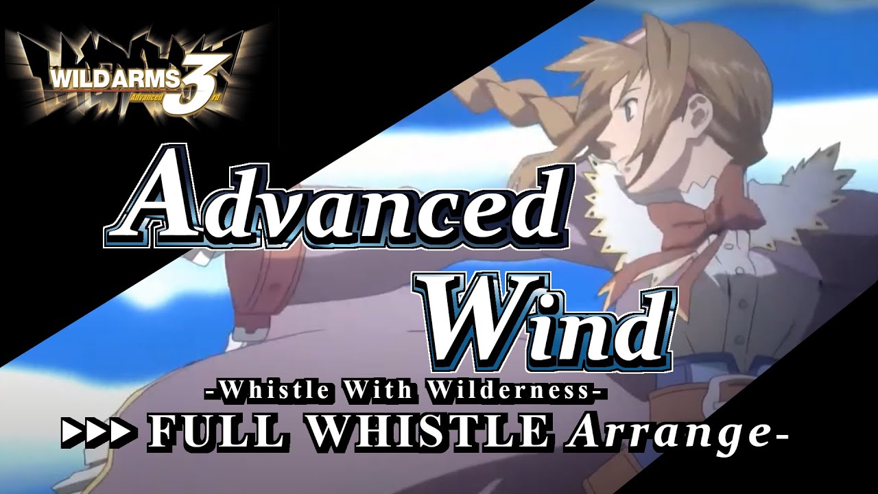「WA3」Advanced Wind フル口笛アレンジ -FULL Whistle ARRANGE-「フルバージョン」