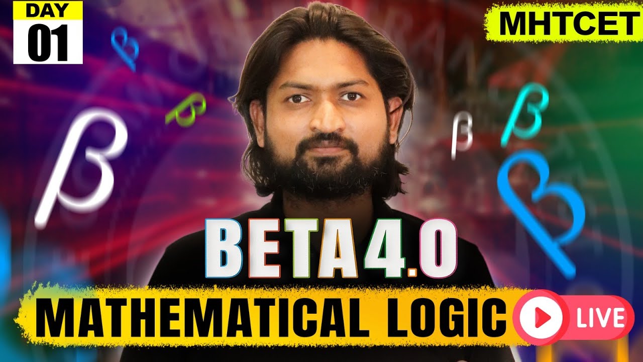 Mathematical Logic 01 | MHTCET 2025 | Beta 4.0 #mhtcet  #mhtcet2025  #livestream #maharashtraboard