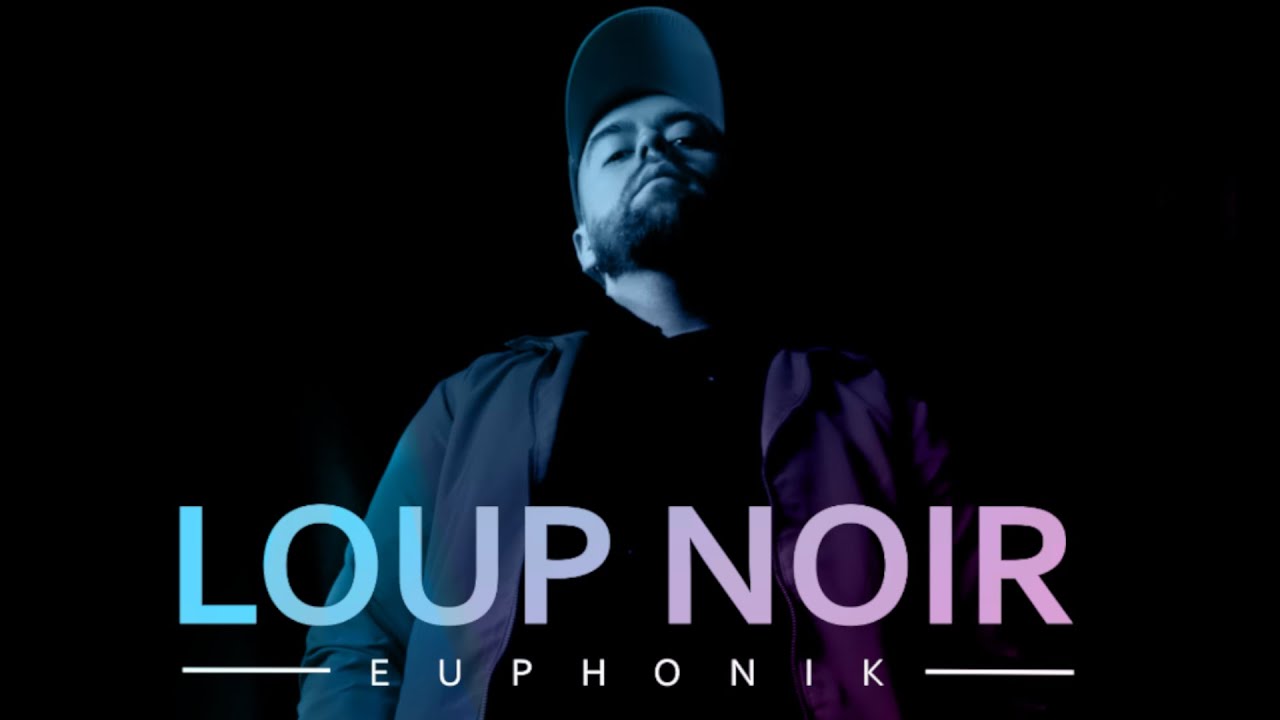 EUPHONIK - LOUP NOIR (Prod. OJEEZ)