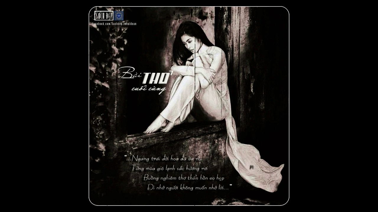 BÀI THƠ CUỐI CÙNG - T.T.K.H (Hoàng Oanh ngâm)