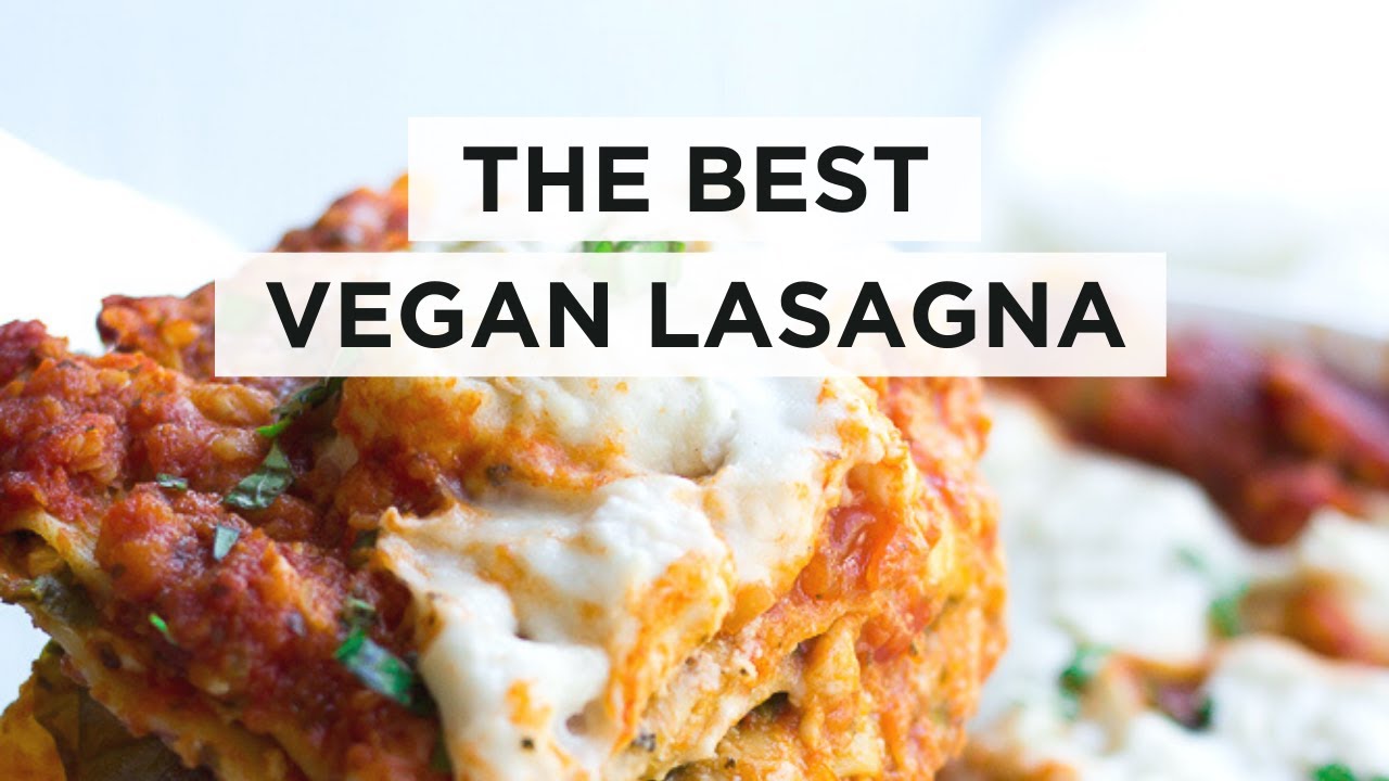 The Best Vegan Lasagna
