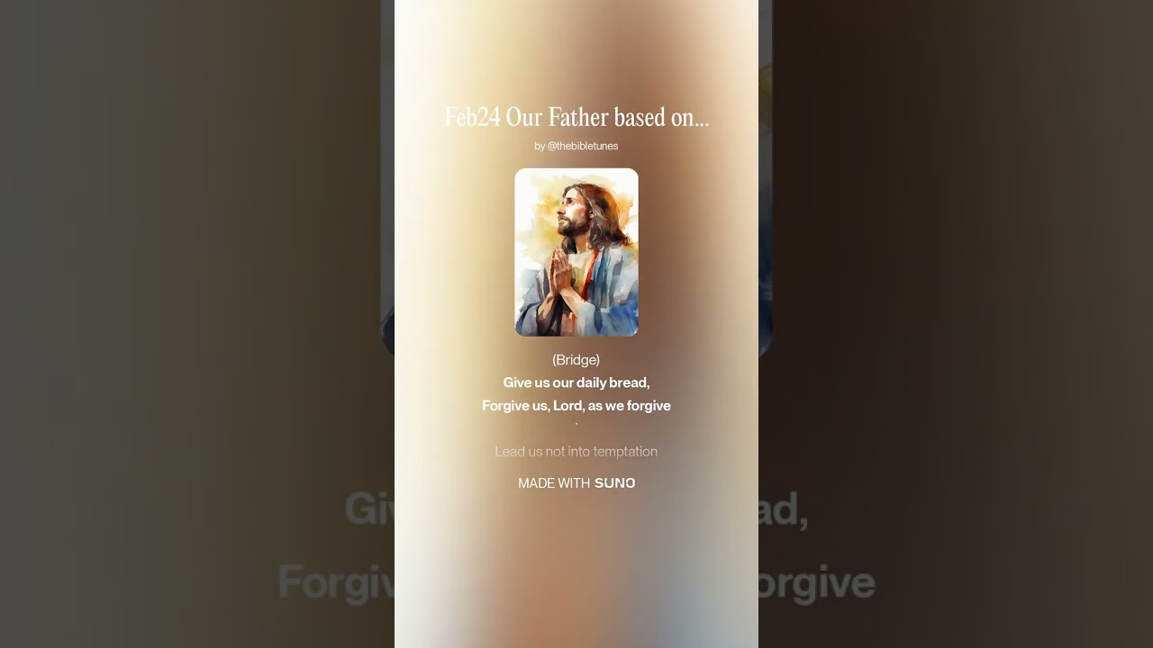 Feb24 Our Father based on Mt 6,7-15 #Jesus #gospel #gospemusic