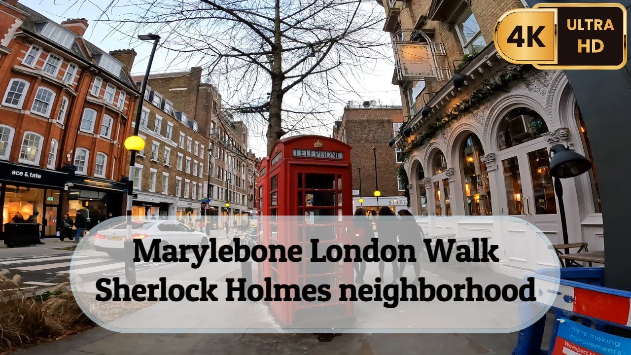 [4K] London 🇬🇧 Marylebone station | 221B Baker Street | Marylebone Highstreet | St.Christopher Place