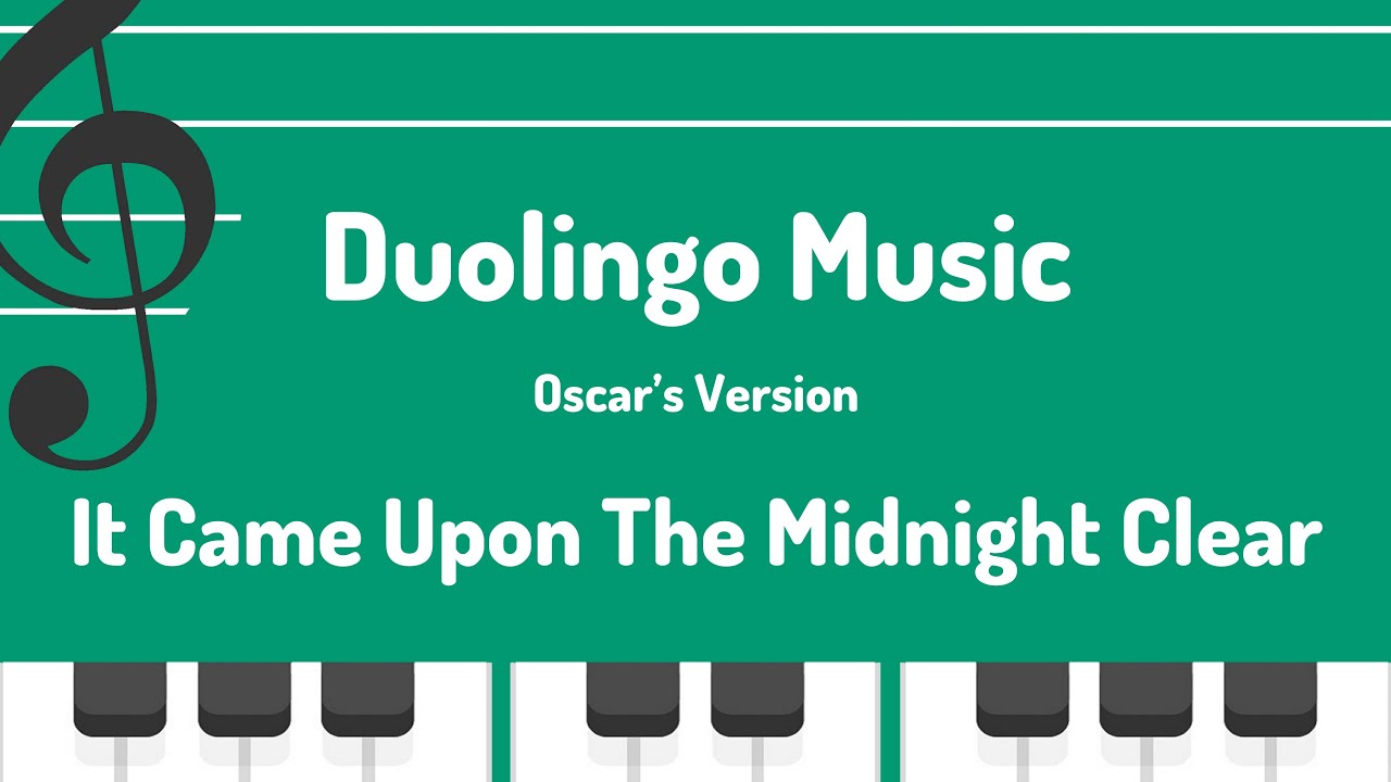 S4, U140: It Came Upon The Midnight Clear - Duolingo (Music)