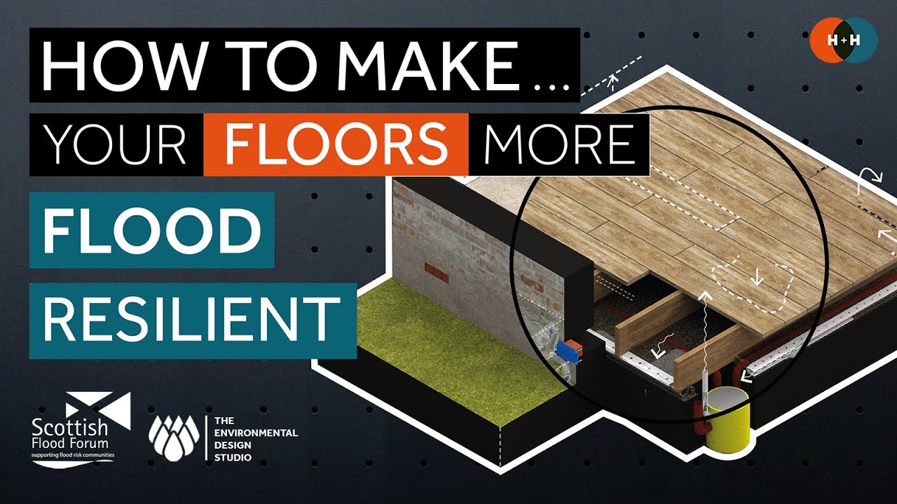 How to Make... Your FLOORS More Flood Resilient