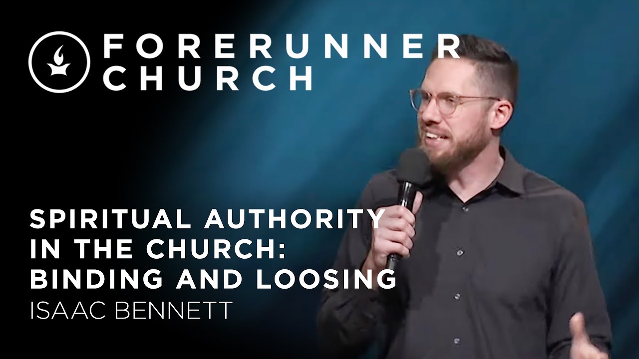Spiritual Authority in the Church: Binding and Loosing | Isaac Bennett