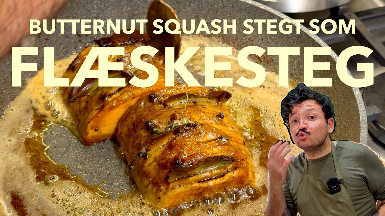 BUTTERNUT SQUASH STEGT SOM FLÆSKESTEG