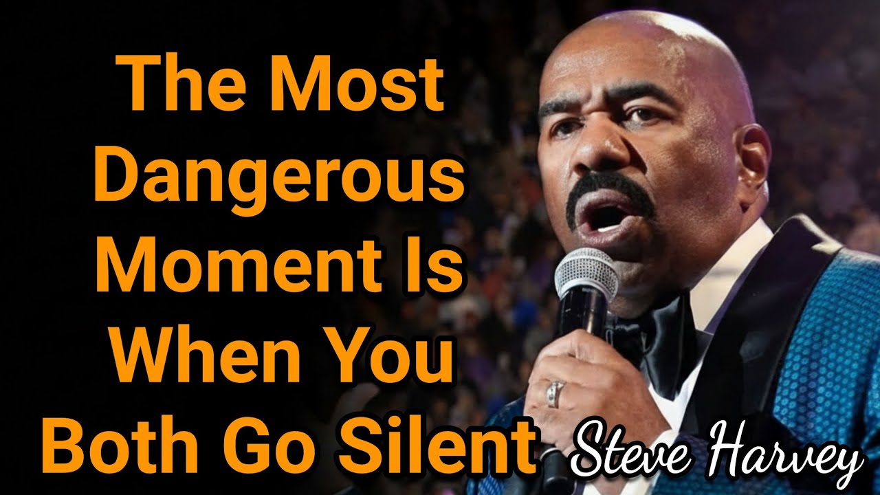 The Most Dangerous Moment Is When You Both Go Silent | Steve Harvey Motivation