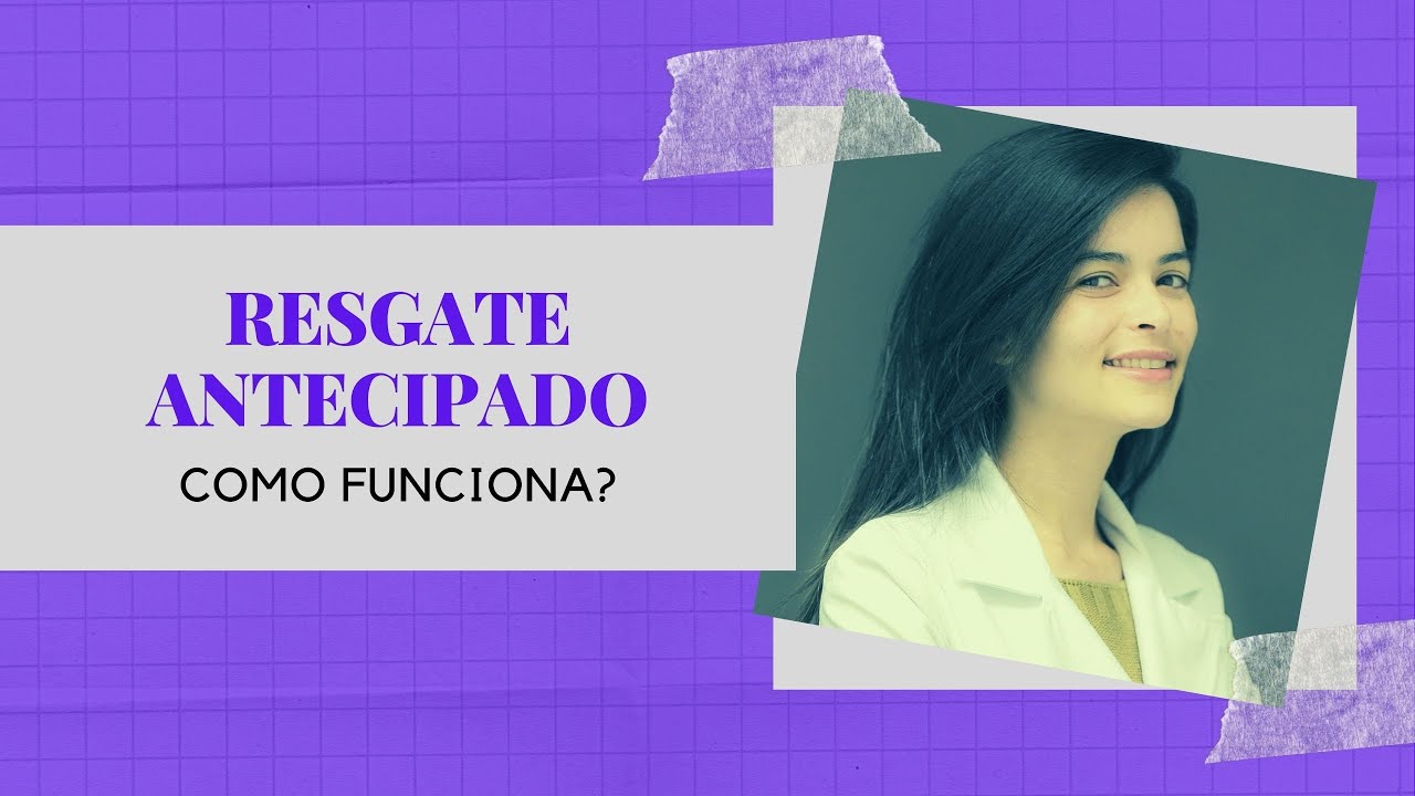 Como funciona o resgate antecipado das minhas aplica&ccedil;&otilde;es financeiras?