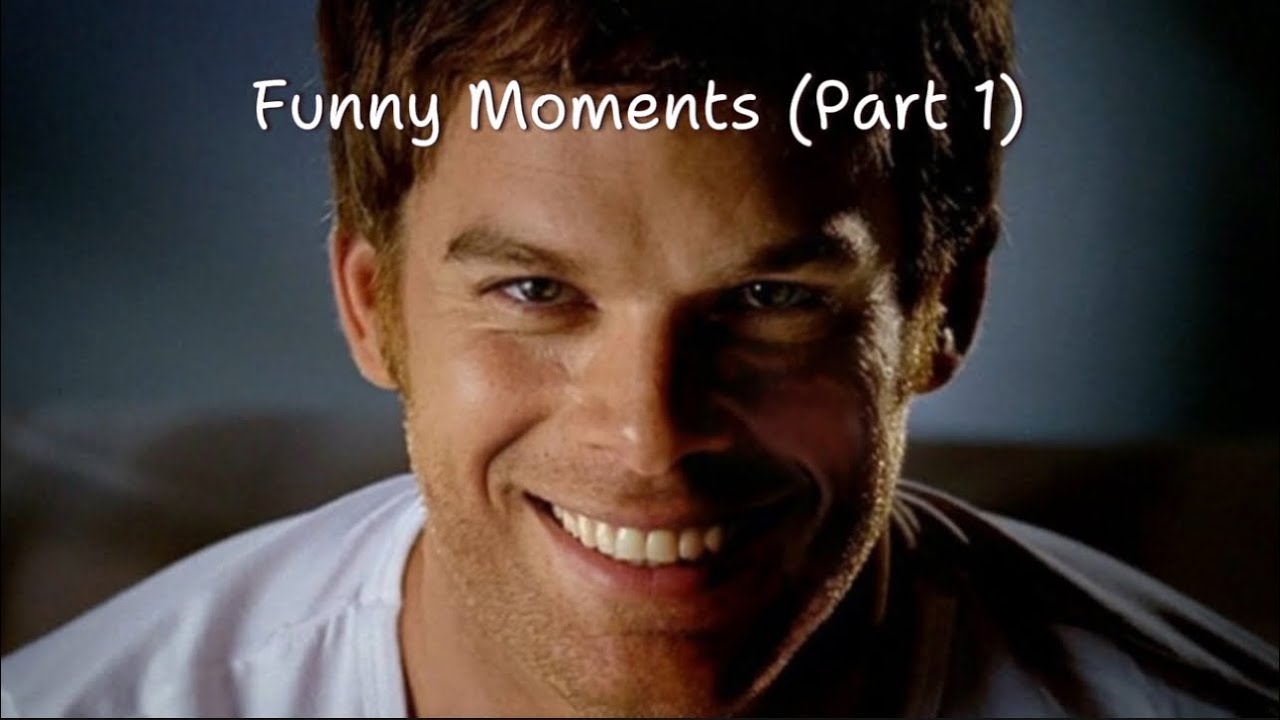 Dexter Funny Moments (Part 1)